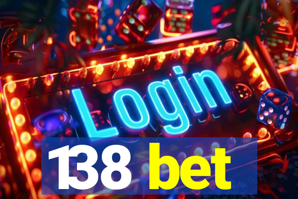 138 bet